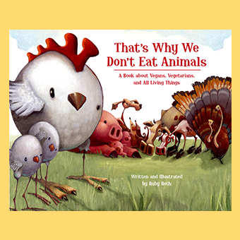why we dont eat animals book The Best Books for Kids Who Love Animals