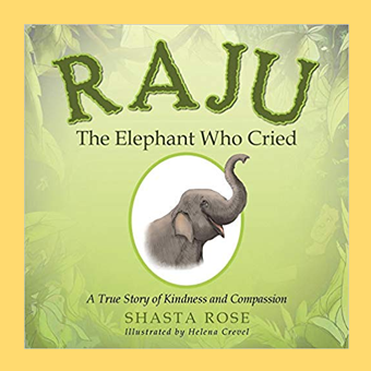 raju the elephant who cried The Best Books for Kids Who Love Animals