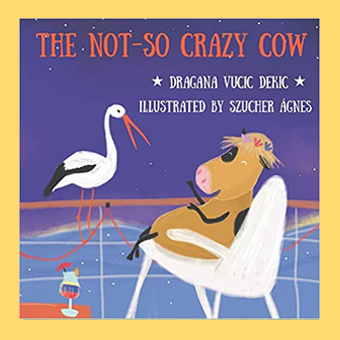 the not so crazy cow The Best Books for Kids Who Love Animals